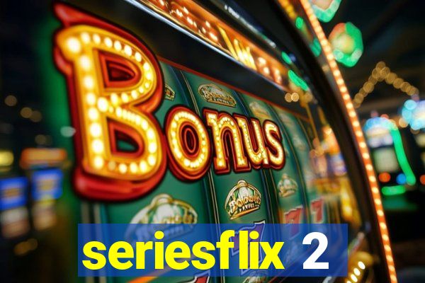seriesflix 2